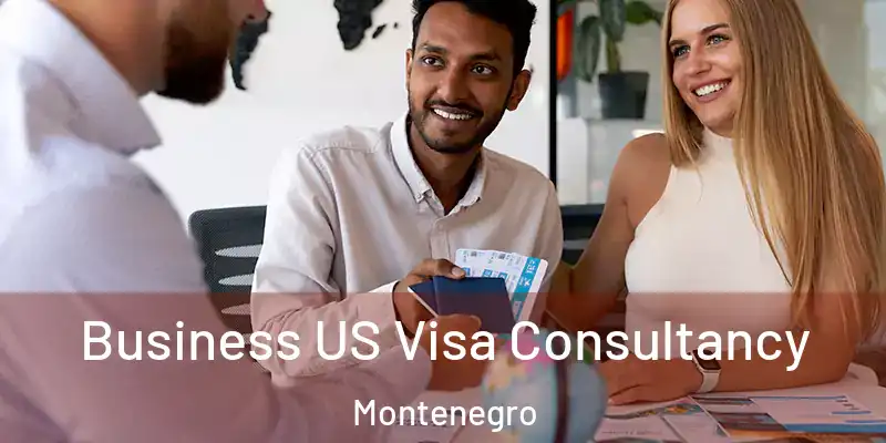  Business US Visa Consultancy Montenegro